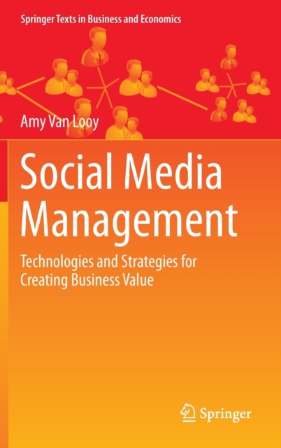 Social Media Management : Technologies and Strategies for Creating Business Value, Hardback Book