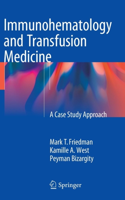 Immunohematology and Transfusion Medicine : A Case Study Approach, Hardback Book