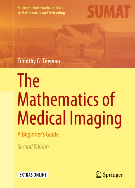The Mathematics of Medical Imaging : A Beginner's Guide, PDF eBook