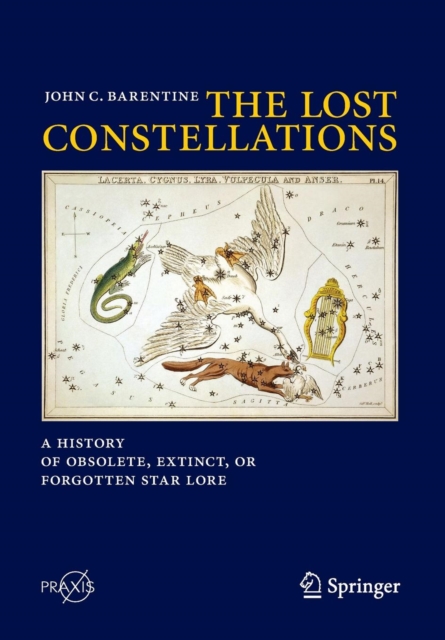 The Lost Constellations : A History of Obsolete, Extinct, or Forgotten Star Lore, Paperback / softback Book