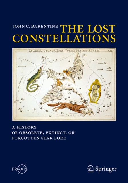 The Lost Constellations : A History of Obsolete, Extinct, or Forgotten Star Lore, PDF eBook