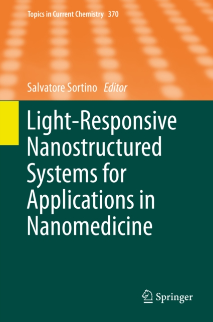 Light-Responsive Nanostructured Systems for Applications in Nanomedicine, PDF eBook