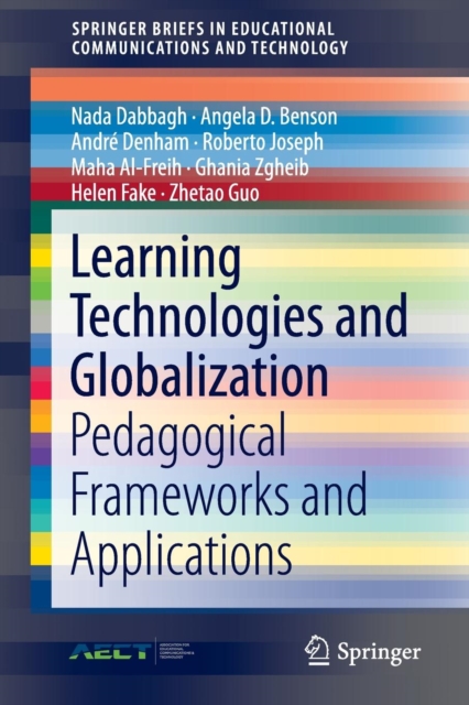 Learning Technologies and Globalization : Pedagogical Frameworks and Applications, Paperback / softback Book