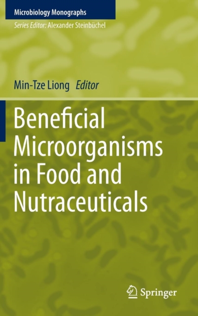Beneficial Microorganisms in Food and Nutraceuticals, Hardback Book