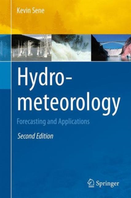 Hydrometeorology : Forecasting and Applications, Hardback Book