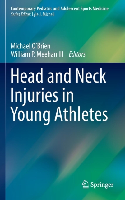 Head and Neck Injuries in Young Athletes, Hardback Book