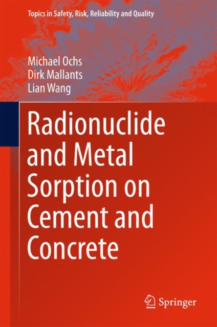Radionuclide and Metal Sorption on Cement and Concrete, Hardback Book