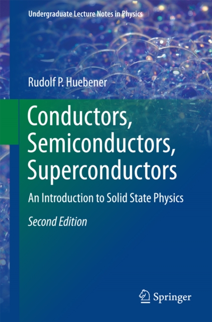 Conductors, Semiconductors, Superconductors : An Introduction to Solid State Physics, PDF eBook