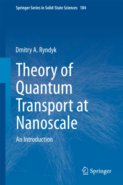 Theory of Quantum Transport at Nanoscale : An Introduction, PDF eBook