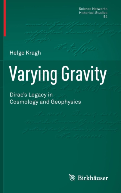 Varying Gravity : Dirac's Legacy in Cosmology and Geophysics, Hardback Book