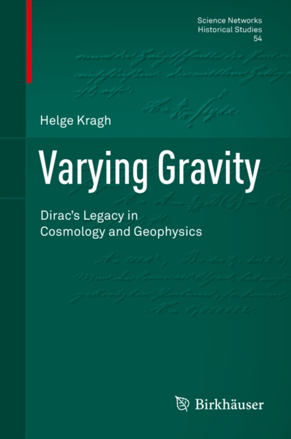 Varying Gravity : Dirac's Legacy in Cosmology and Geophysics, PDF eBook