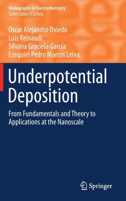 Underpotential Deposition : From  Fundamentals and Theory to Applications at the Nanoscale, Hardback Book