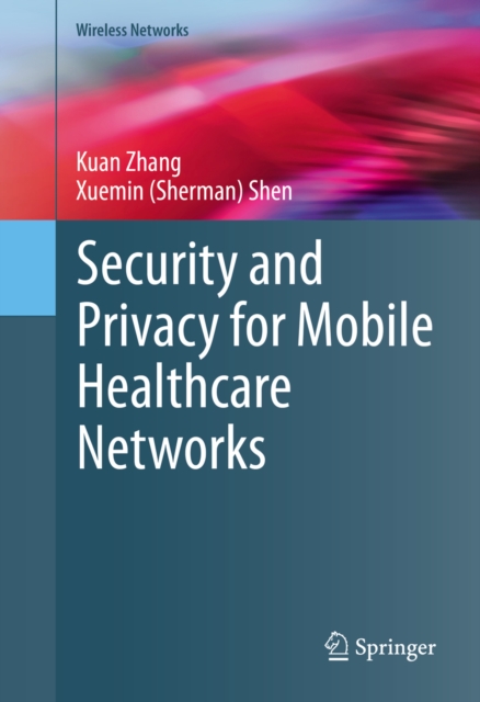 Security and Privacy for Mobile Healthcare Networks, PDF eBook