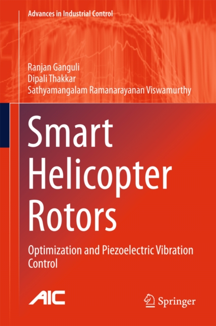 Smart Helicopter Rotors : Optimization and Piezoelectric Vibration Control, PDF eBook