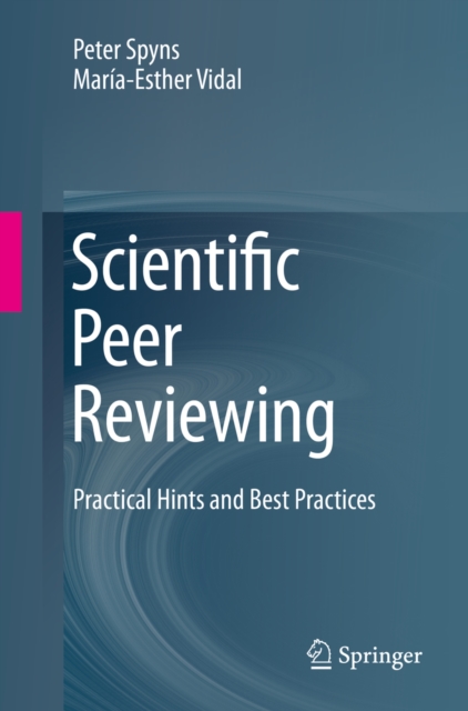 Scientific Peer Reviewing : Practical Hints and Best Practices, PDF eBook