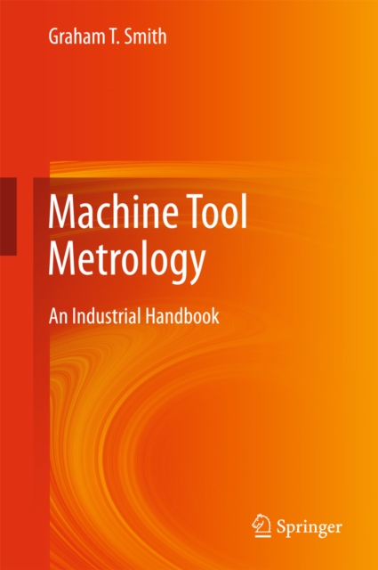 Machine Tool Metrology : An Industrial Handbook, PDF eBook