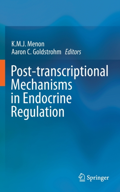 Post-transcriptional Mechanisms in Endocrine Regulation, Hardback Book