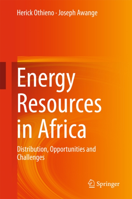 Energy Resources in Africa : Distribution, Opportunities and Challenges, PDF eBook
