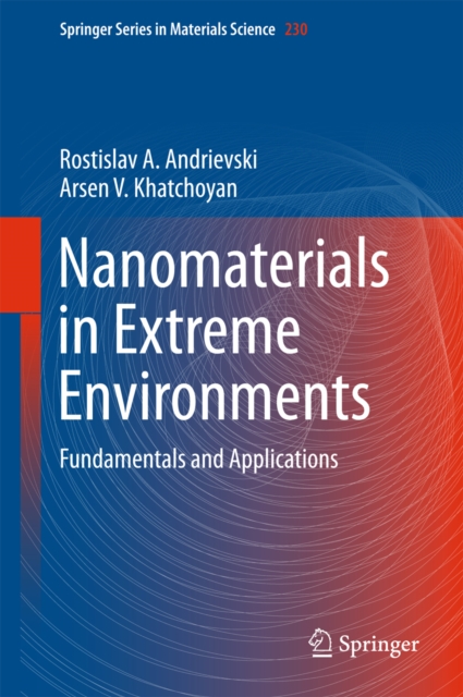 Nanomaterials in Extreme Environments : Fundamentals and Applications, PDF eBook