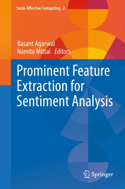 Prominent Feature Extraction for Sentiment Analysis, PDF eBook