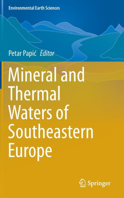 Mineral and Thermal Waters of Southeastern Europe, Hardback Book