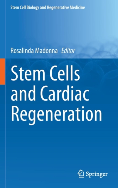 Stem Cells and Cardiac Regeneration, Hardback Book