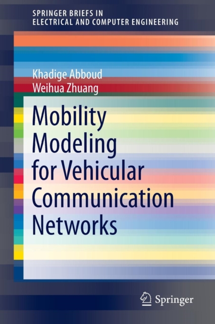Mobility Modeling for Vehicular Communication Networks, Paperback / softback Book