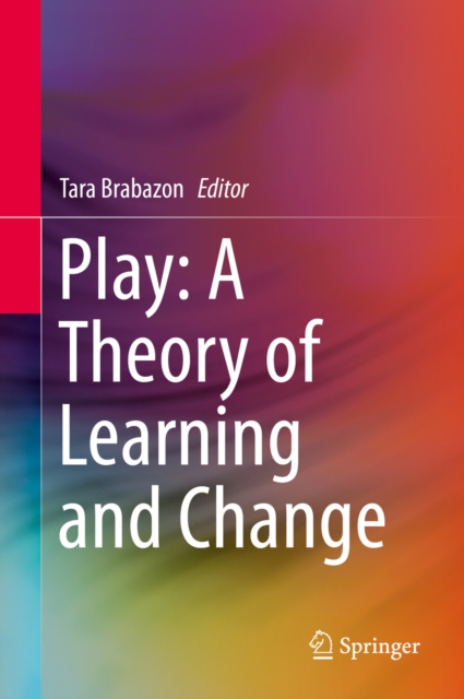 Play: A Theory of Learning and Change, PDF eBook
