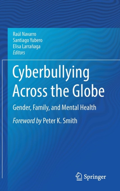 Cyberbullying Across the Globe : Gender, Family, and Mental Health, Hardback Book