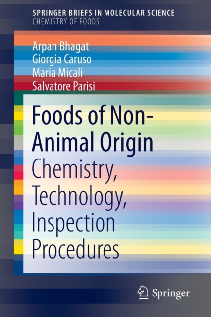 Foods of Non-Animal Origin : Chemistry, Technology, Inspection Procedures, Paperback / softback Book