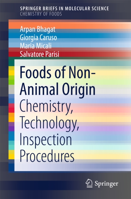 Foods of Non-Animal Origin : Chemistry, Technology, Inspection Procedures, PDF eBook
