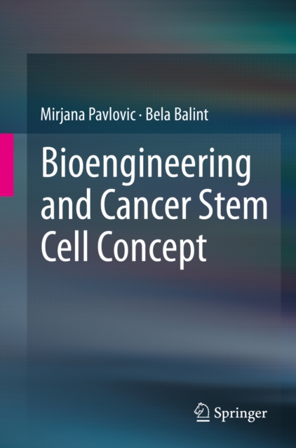 Bioengineering and Cancer Stem Cell Concept, PDF eBook