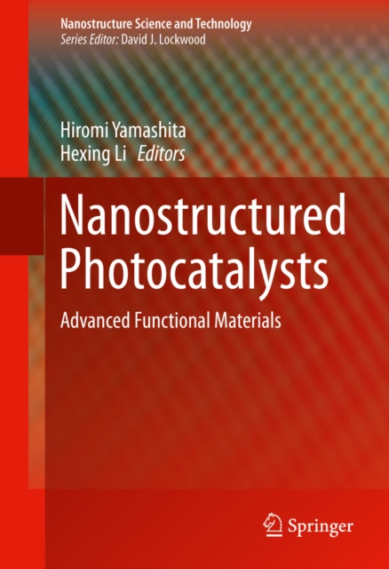 Nanostructured Photocatalysts : Advanced Functional Materials, PDF eBook