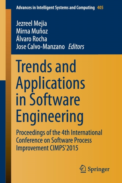 Trends and Applications in Software Engineering : Proceedings of the 4th International Conference on Software Process Improvement CIMPS'2015, Paperback / softback Book
