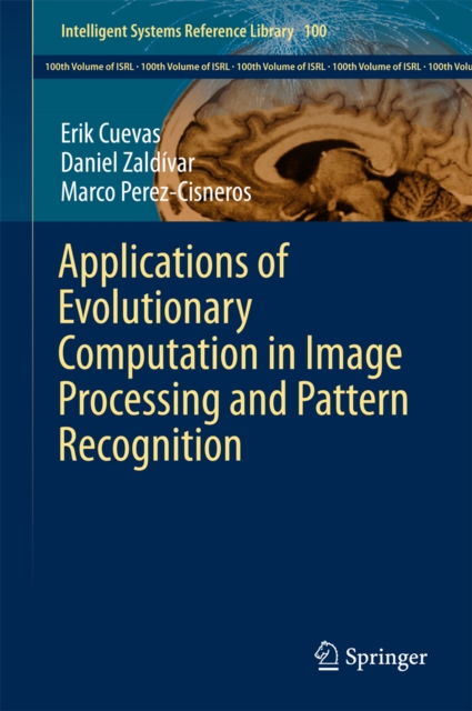 Applications of Evolutionary Computation in Image Processing and Pattern Recognition, PDF eBook