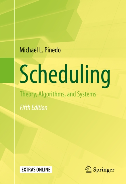 Scheduling : Theory, Algorithms, and Systems, PDF eBook
