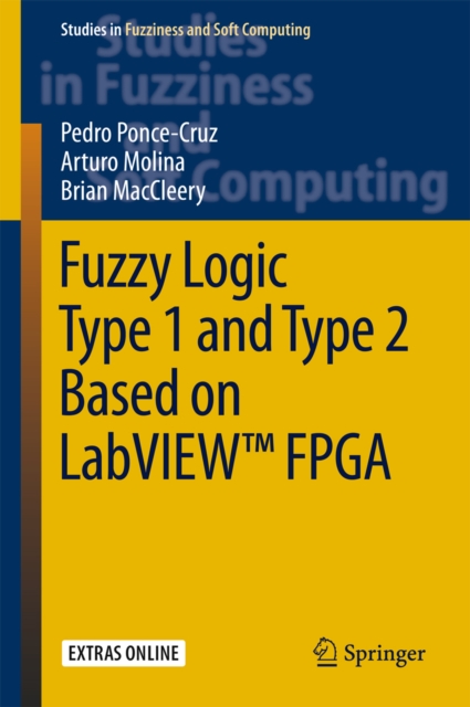 Fuzzy Logic Type 1 and Type 2 Based on LabVIEW(TM) FPGA, PDF eBook