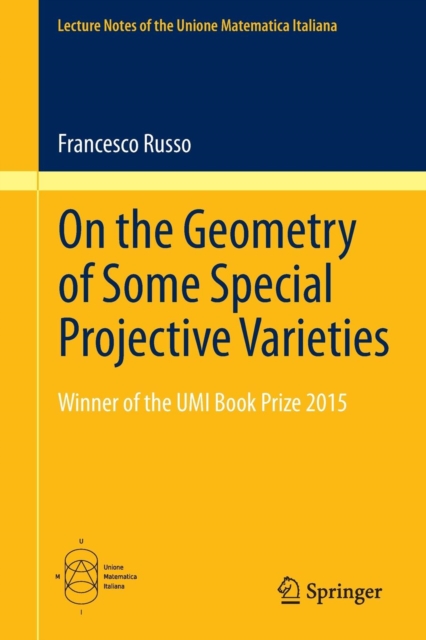 On the Geometry of Some Special Projective Varieties, Paperback / softback Book