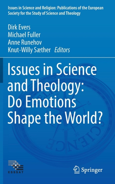 Issues in Science and Theology: Do Emotions Shape the World?, Hardback Book