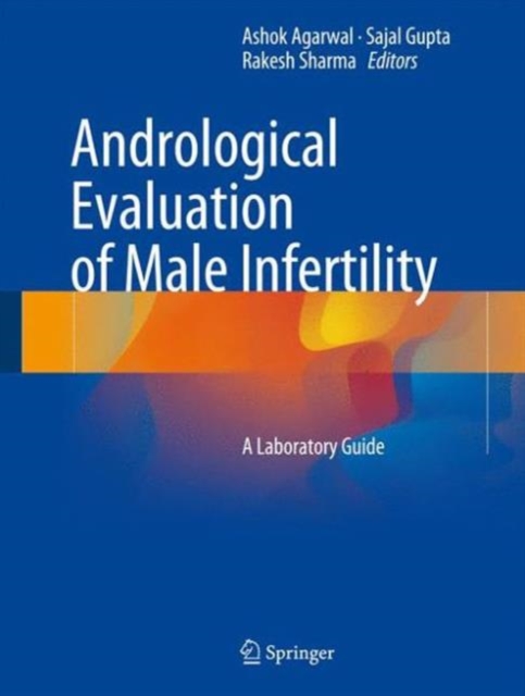 Andrological Evaluation of Male Infertility : A Laboratory Guide, Hardback Book