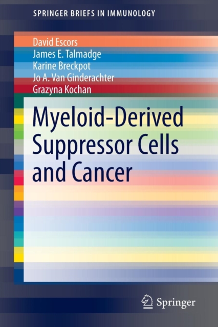 Myeloid-Derived Suppressor Cells and Cancer, Paperback / softback Book