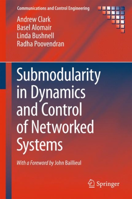 Submodularity in Dynamics and Control of Networked Systems, Hardback Book