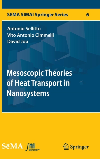 Mesoscopic Theories of Heat Transport in Nanosystems, Hardback Book