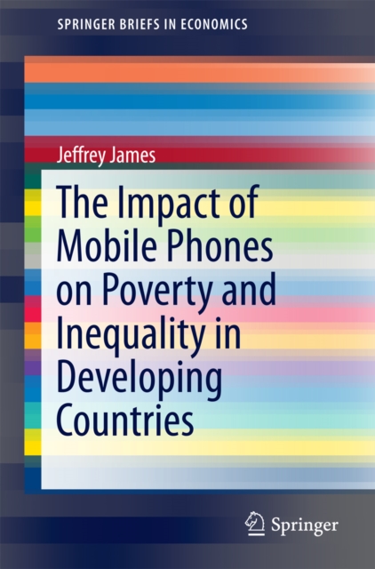The Impact of Mobile Phones on Poverty and Inequality in Developing Countries, PDF eBook