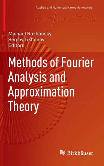 Methods of Fourier Analysis and Approximation Theory, Hardback Book