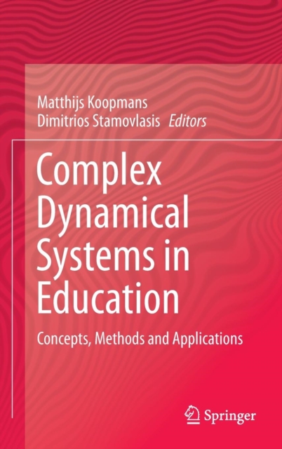 Complex Dynamical Systems in Education : Concepts, Methods and Applications, Hardback Book