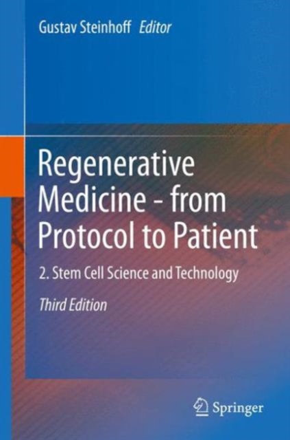 Regenerative Medicine - from Protocol to Patient : 2. Stem Cell Science and Technology, Hardback Book