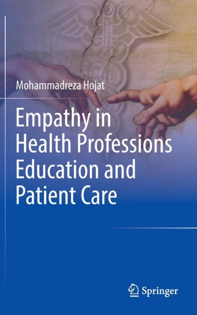 Empathy in Health Professions Education and Patient Care, Hardback Book