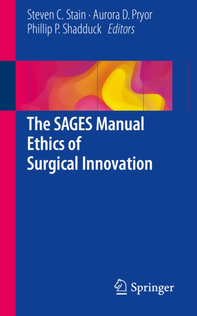 The SAGES Manual Ethics of Surgical Innovation, PDF eBook