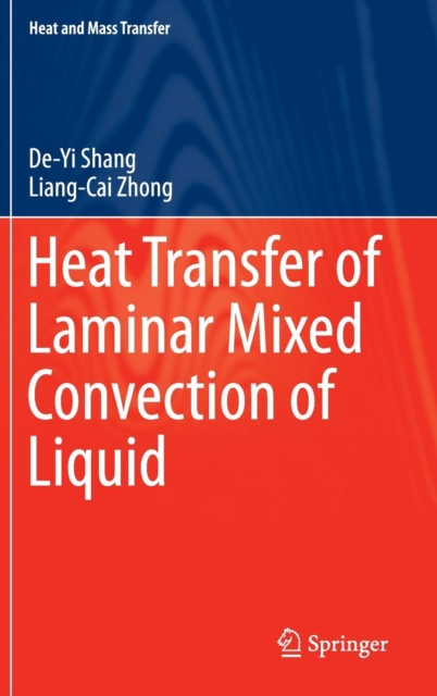Heat Transfer of Laminar Mixed Convection of Liquid, Hardback Book